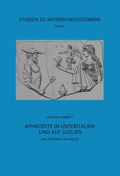 Kathrin Schmitt, Aphrodite in Unteritalien und auf Sizilien (2016)